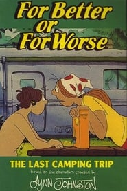 For Better or for Worse The Last Camping Trip' Poster