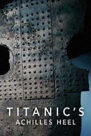Titanics Achilles Heel' Poster