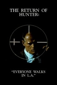 The Return of Hunter Everyone Walks in LA' Poster