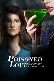 Streaming sources forPoisoned Love The Stacey Castor Story