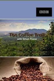 The Coffee Trail with Simon Reeve' Poster