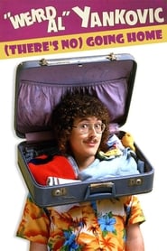 Weird Al Yankovic Theres No Going Home' Poster