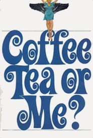 Coffee Tea or Me' Poster