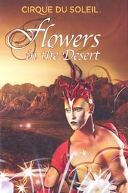 Cirque du Soleil Flowers in the Desert' Poster