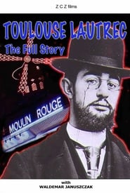 ToulouseLautrec The Full Story' Poster