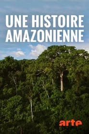 Une Histoire Amazonienne' Poster