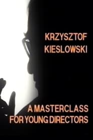 Krzysztof Kieslowski A Masterclass for Young Directors' Poster