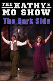 The Kathy  Mo Show The Dark Side' Poster