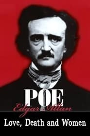 Edgar Allan Poe Love Death and Women' Poster