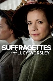 Suffragettes with Lucy Worsley' Poster