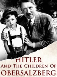 Hitler and the Children of Obersalzberg' Poster