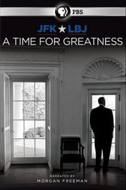 JFK  LBJ A Time for Greatness' Poster