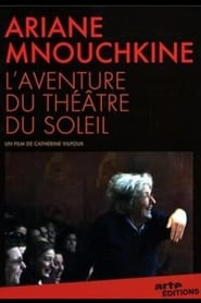 Ariane Mnouchkine the Adventure of Theatre du Solie