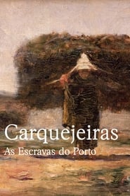 Carquejeiras  As Escravas do Porto' Poster