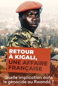 Retour  Kigali Une affaire franaise' Poster