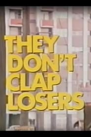 They Dont Clap Losers' Poster