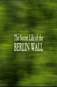 The Secret Life of the Berlin Wall' Poster