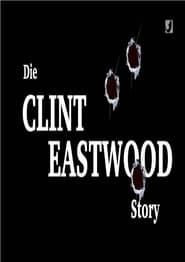 Die Clint EastwoodStory