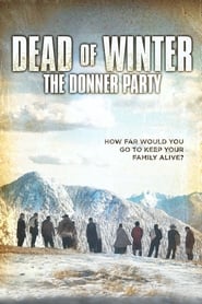 Dead of Winter The Donner Party' Poster