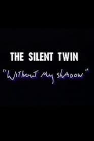 Silent Twins Without My Shadow' Poster