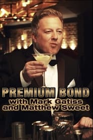 Premium Bond with Mark Gatiss and Matthew Sweet' Poster