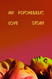My Psychedelic Love Story' Poster