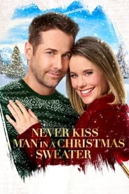 Streaming sources forNever Kiss a Man in a Christmas Sweater