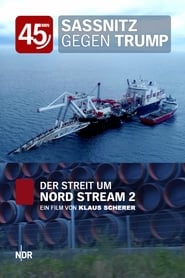 Sassnitz gegen Trump  Der Streit um Nord Stream 2' Poster