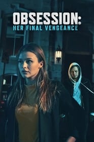 Obsession Her Final Vengeance Poster