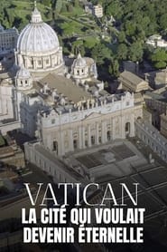 Vatican  La cit qui voulait devenir ternelle