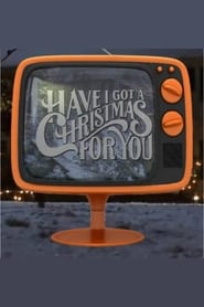 Have I Got a Christmas for You' Poster