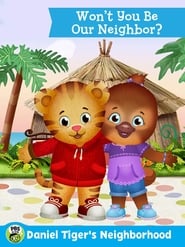 The Daniel Tiger Movie Wont You Be Our Neighbor' Poster
