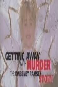 Getting Away with Murder The JonBenet Ramsey Mystery' Poster