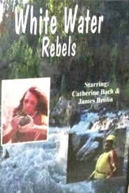 White Water Rebels' Poster