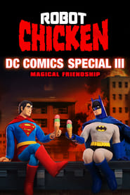 Streaming sources forRobot Chicken DC Comics Special 3 Magical Friendship