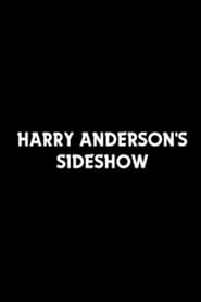 Harry Andersons Sideshow