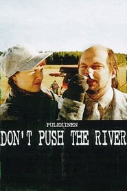 Dont Push the River' Poster