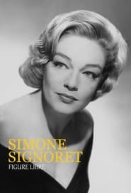 Simone Signoret figure libre