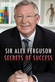 Sir Alex Ferguson Secrets of Success