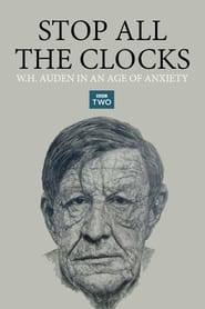 Stop All the Clocks WH Auden in an Age of Anxiety' Poster