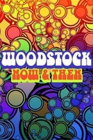 Woodstock Now  Then' Poster