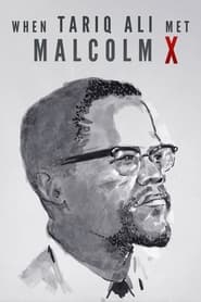 When Tariq Ali Met Malcolm X' Poster