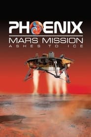 Phoenix Mars Mission Ashes to Ice' Poster