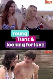 Young Trans and Looking for Love' Poster