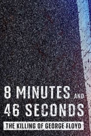 8 Minutes and 46 Seconds The Killing of George Floyd' Poster