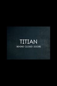 Titian  Behind Closed Doors' Poster