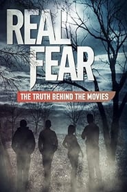 Real Fear The Truth Behind the Movies' Poster