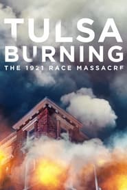 Tulsa Burning The 1921 Race Massacre' Poster