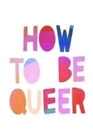 How to Be Queer' Poster