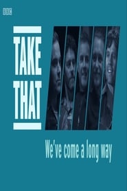 Take That Weve Come a Long Way' Poster